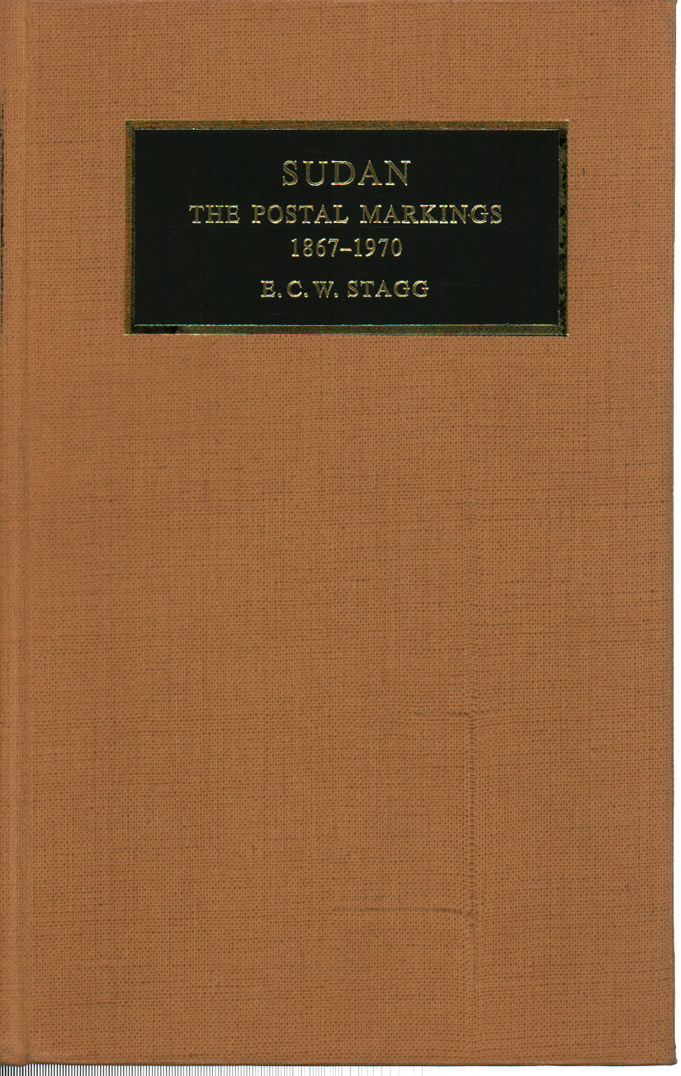 Sudan the postal markings 1867 - 1970, E. C. W. Stagg