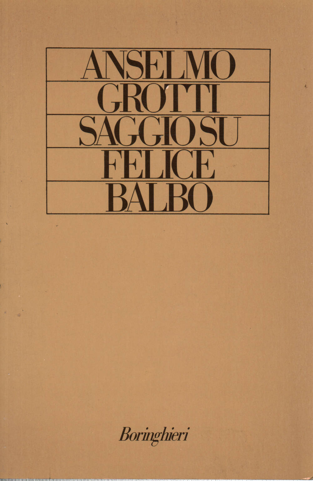 Saggio su Felice Balbo, Anselmo Grotti
