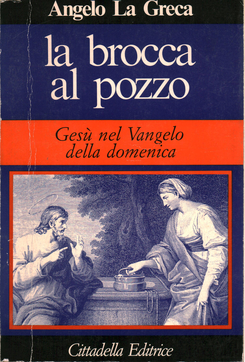 La brocca al pozzo, Angelo La Greca
