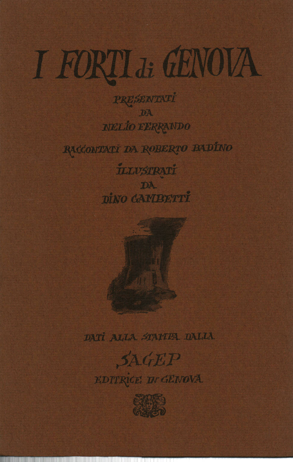 Les Forts de Gênes, Nelio Ferrando Roberto Badino Dino Gambetti