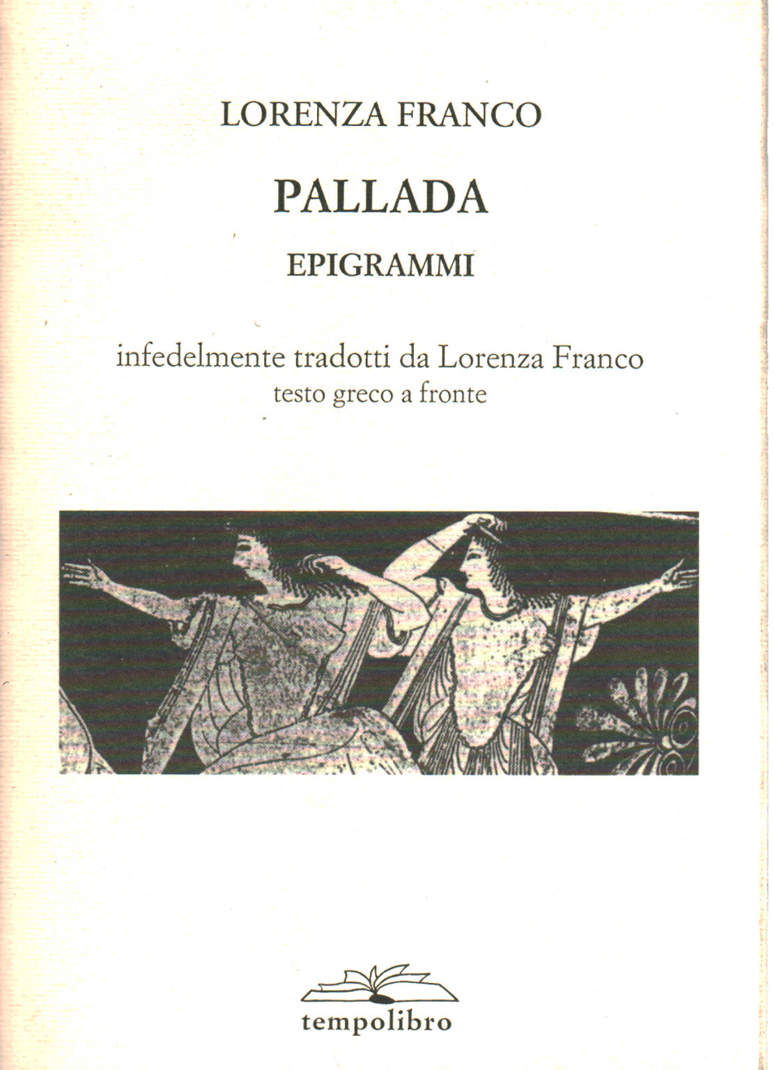 Pallada.Epigrammi, Lorenza Franco