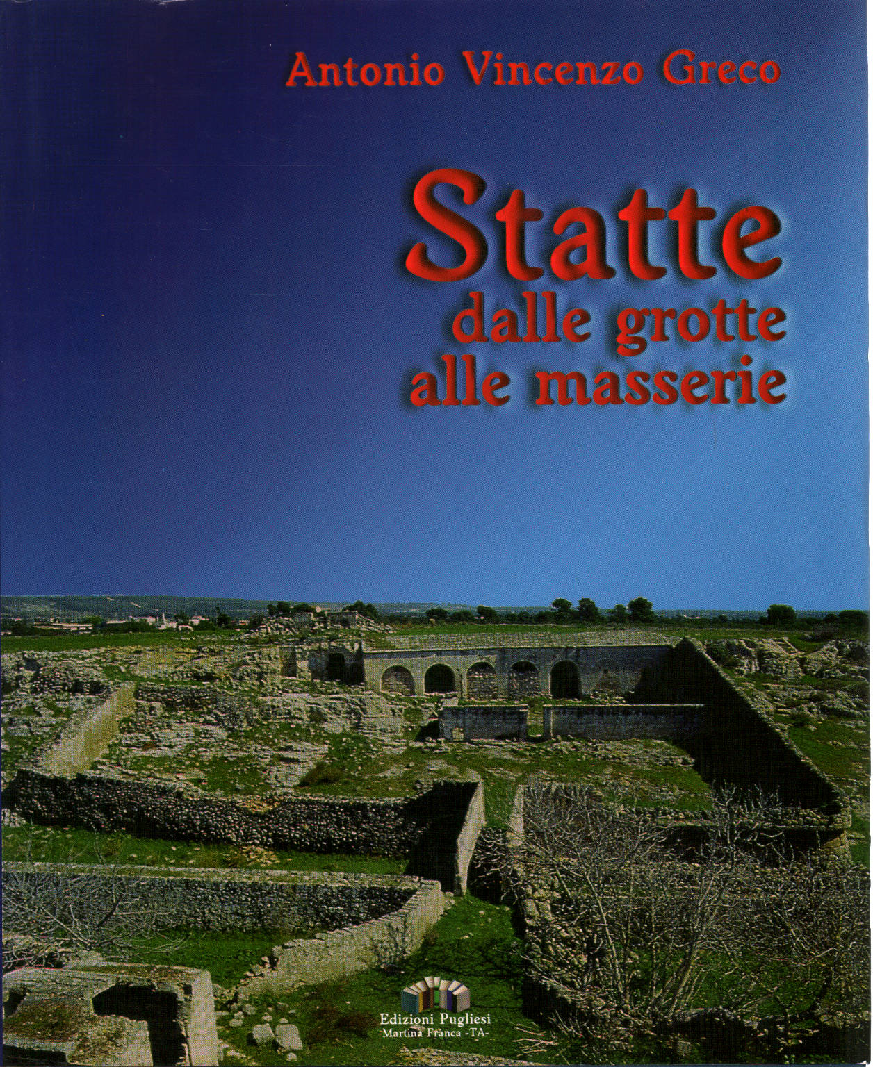 Statte des grottes aux fermes, Antonio Vincenzo Greco
