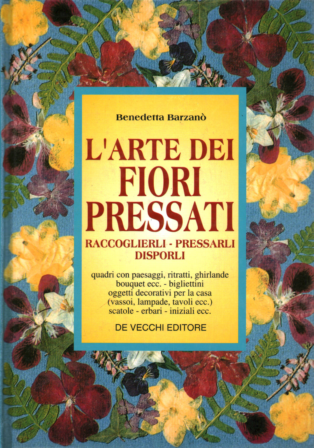 El arte de las flores prensadas, Benedetta Barzanò