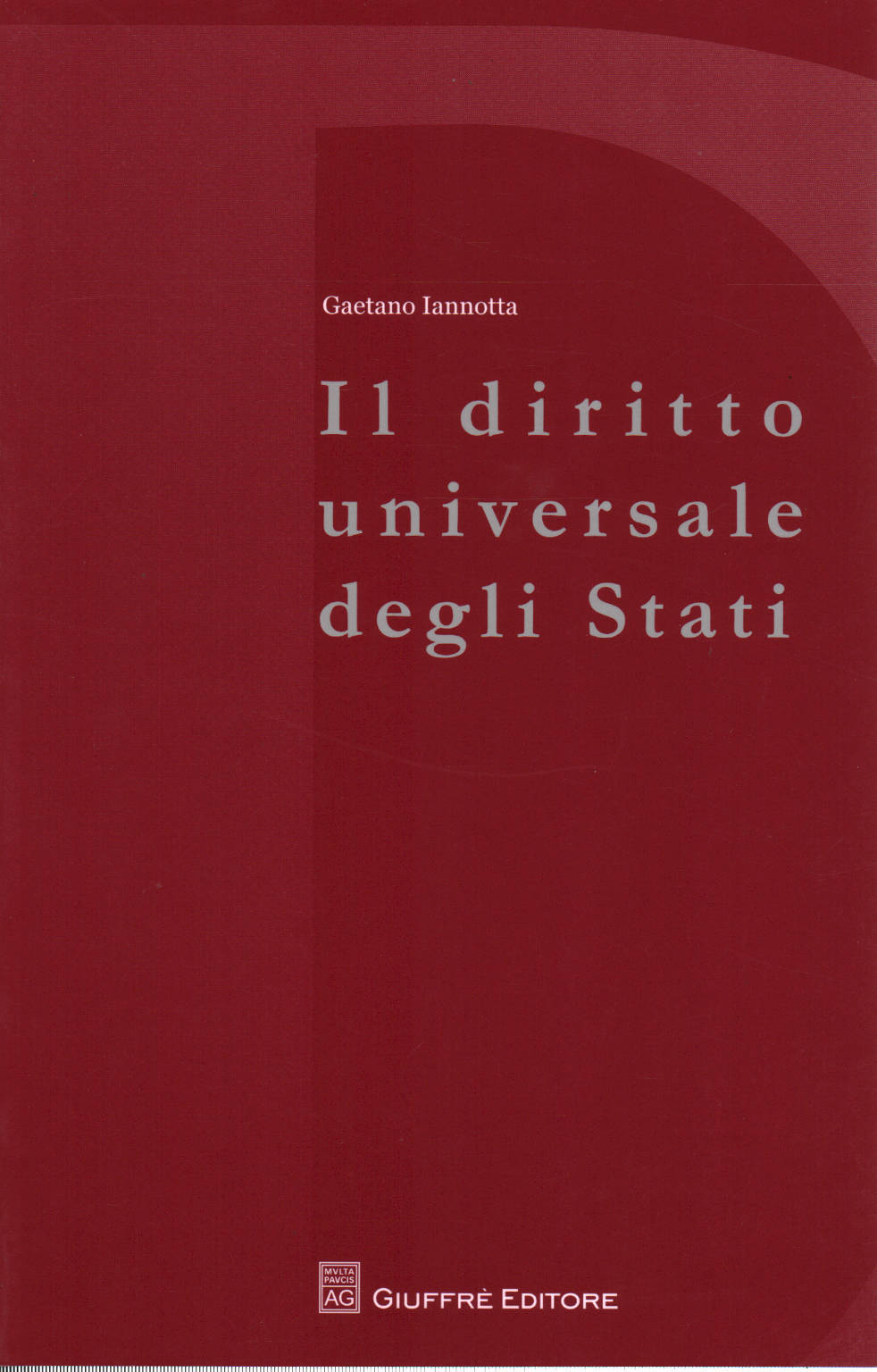Il diritto universale degli Stati, Gaetano Iannotta