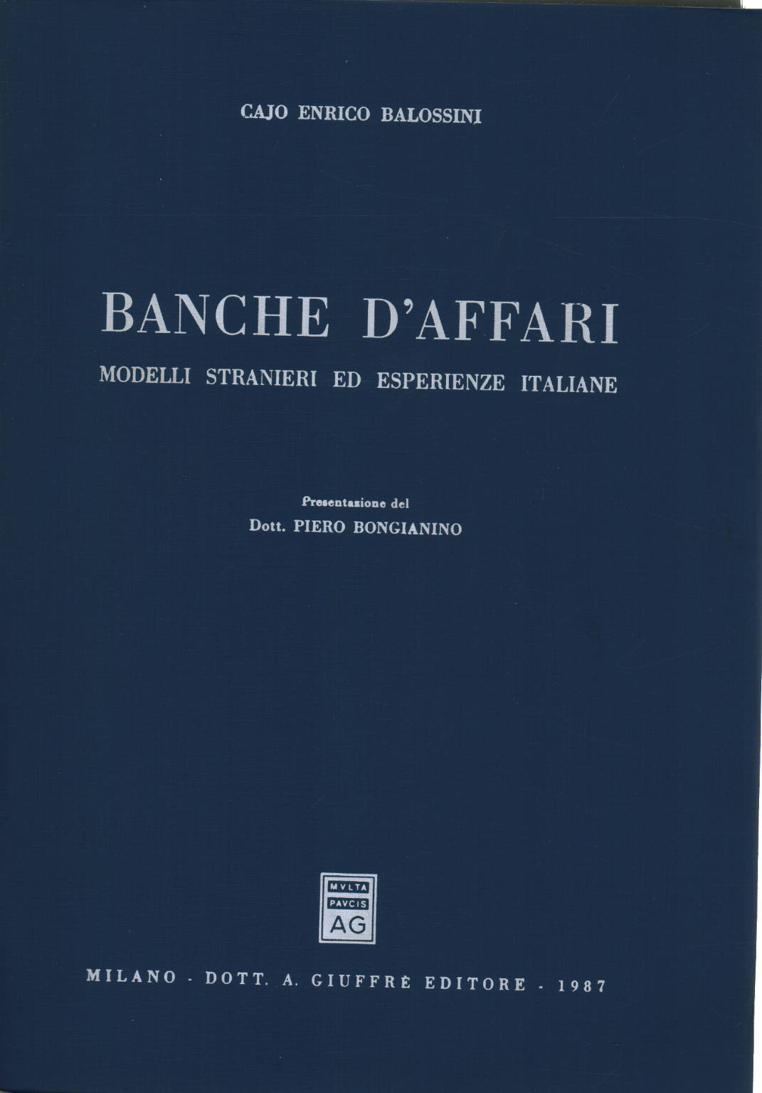Banche d'affari, Cajo Enrico Balossini