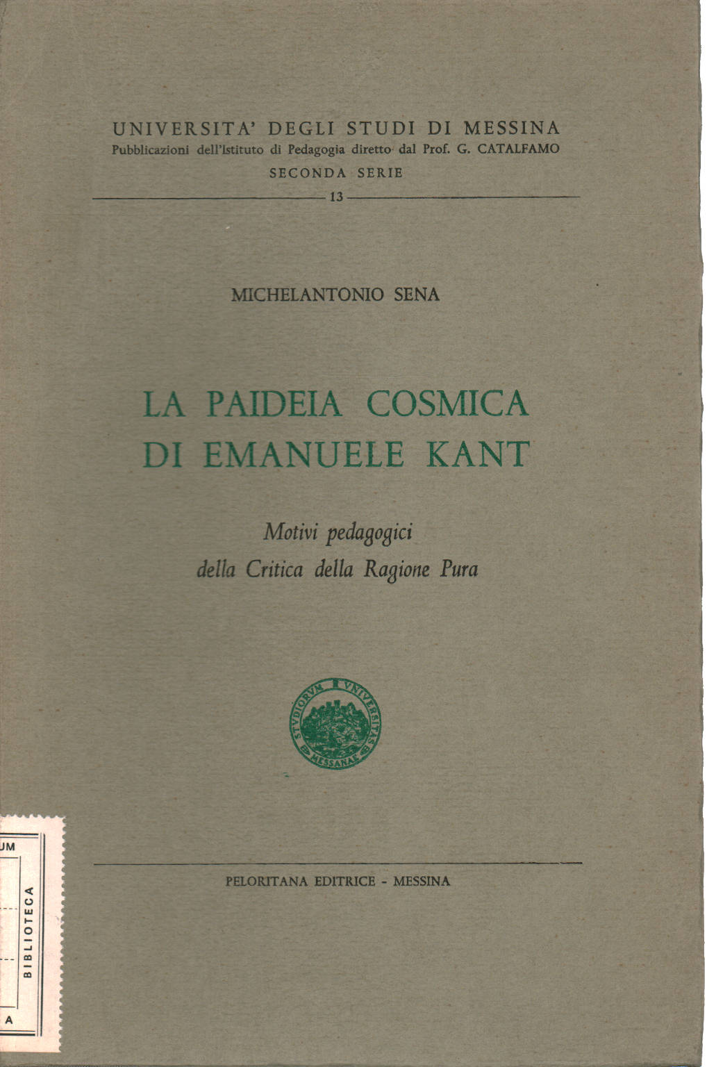 La paideia cosmica di Emanuel Kant, Michelantonio Sena