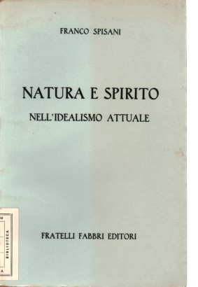 Natura e spirito nell'idealismo attuale
