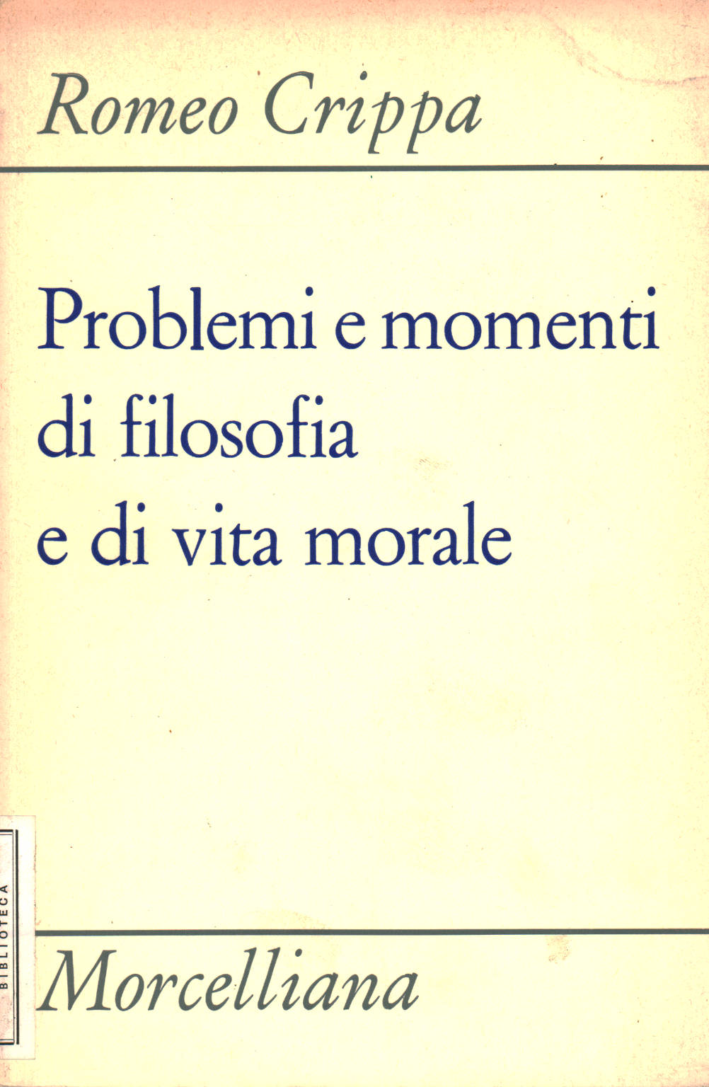 Probleme und Momente der Philosophie und des moralischen Lebens, Romeo Crippa