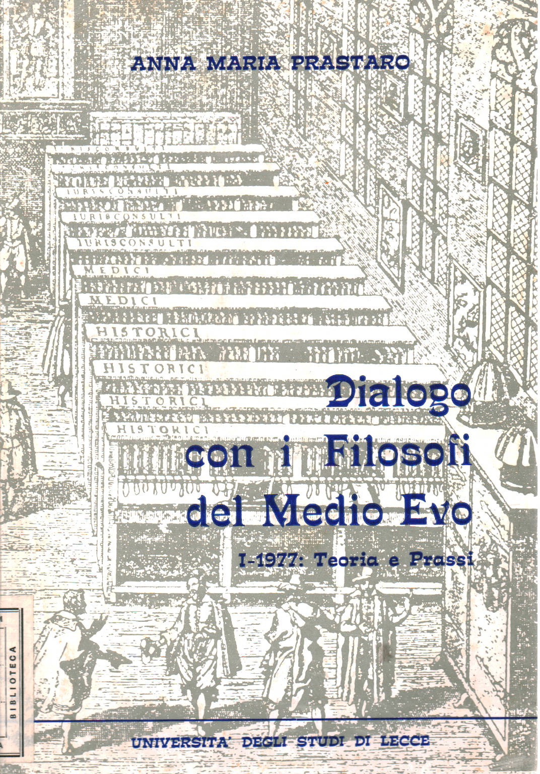 Dialogo con i Filosofi del Medio Evo Volume primo, Ana Maria Prastaro