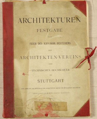 Architekturen festgabe zur feier des XXV Jähr. Bestehens des architekten - vereins der technischen hochschule zu stuttgart