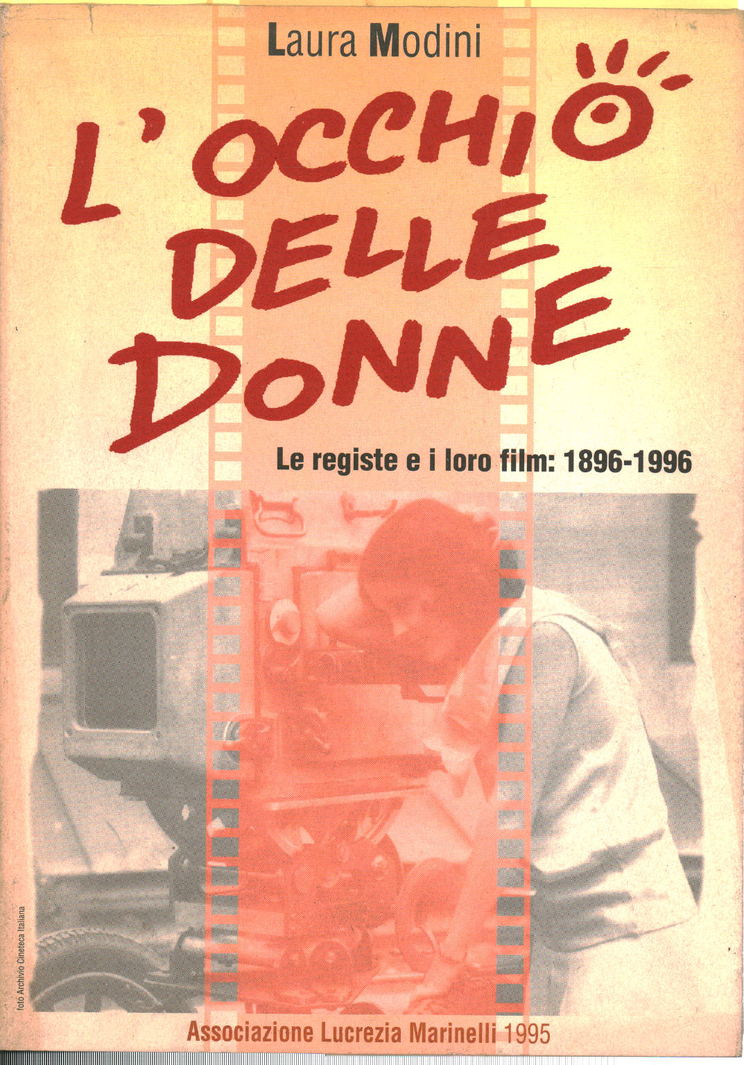 L occhio delle donne. Le registe e i loro Film dal, Laura Modini