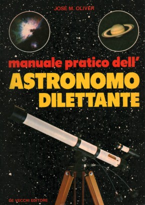 Manuale pratico  dell'astronomo dilettante