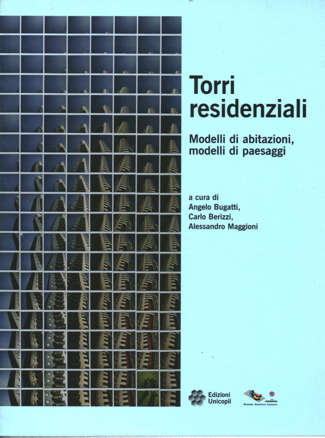 Tours d'habitation: modèles de maisons, de modèles, d'Angelo Bugatti, Carlo Berizzi Alessandro Maggioni