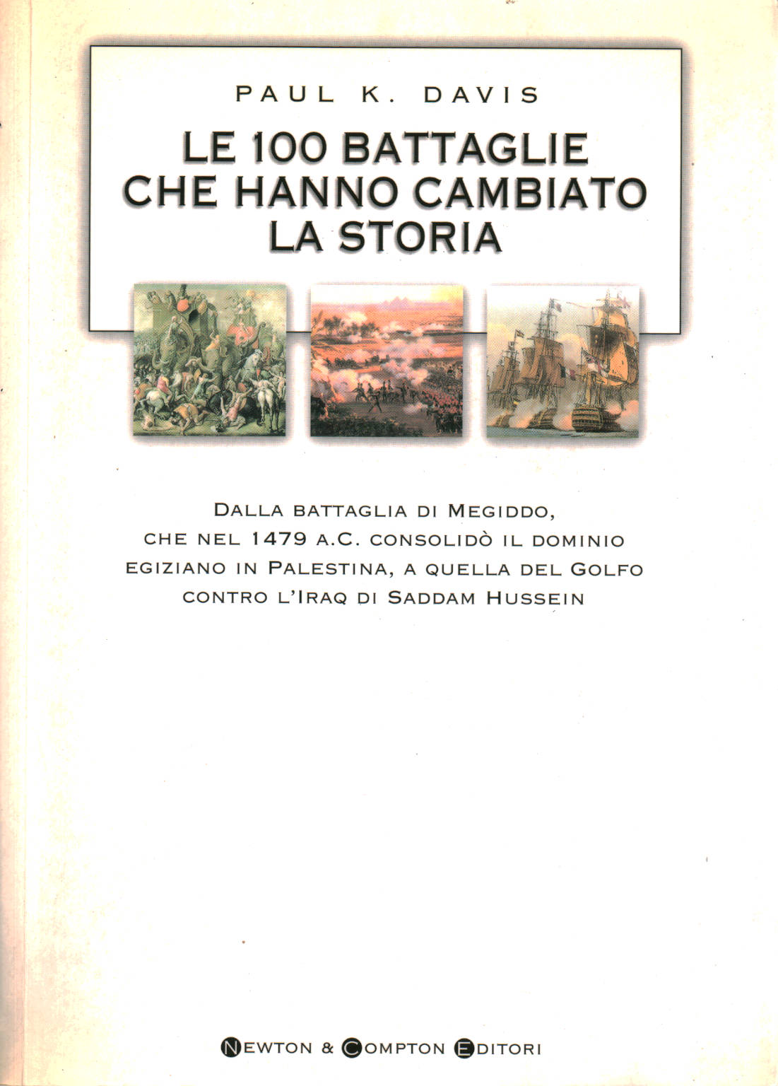 Le cento battaglie che hanno cambiato la storia, Paul K. Davis