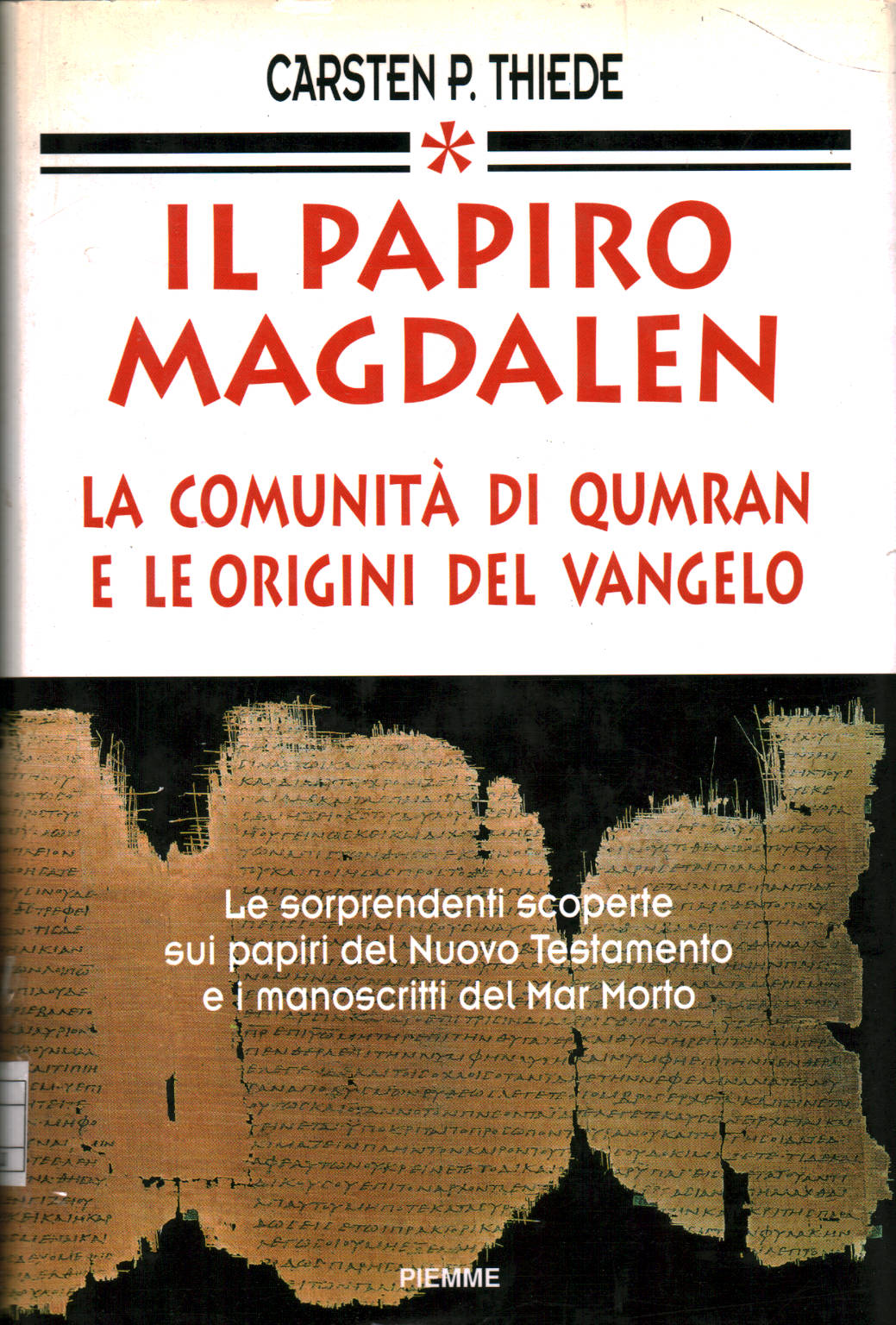 Il papiro Magdalen: la comunità di Qumran e le or, Carsten Peter Thiede