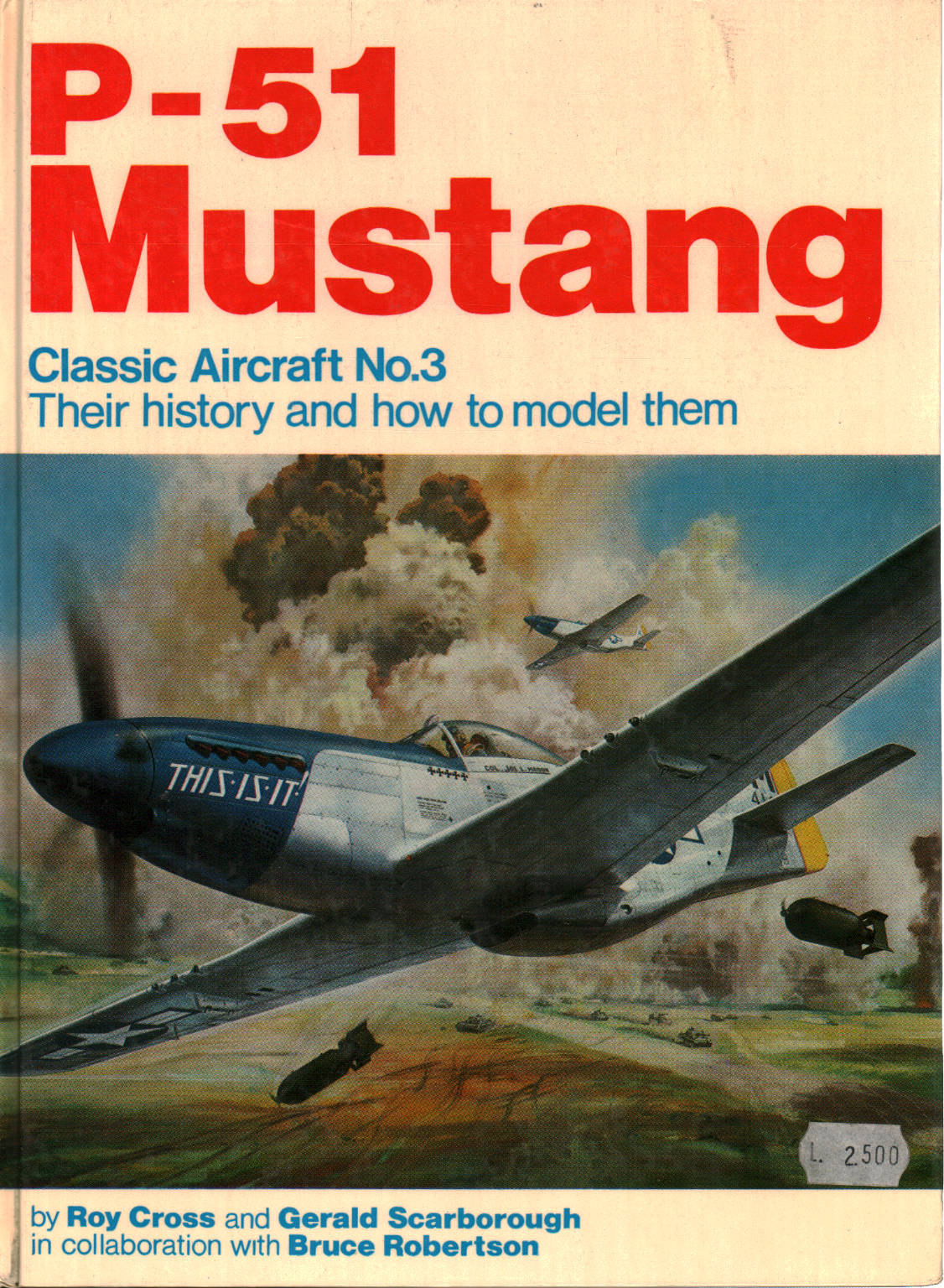 P- 51 Mustang Classic Aircraft No. 3, Roy Cross Gerald Scarborough