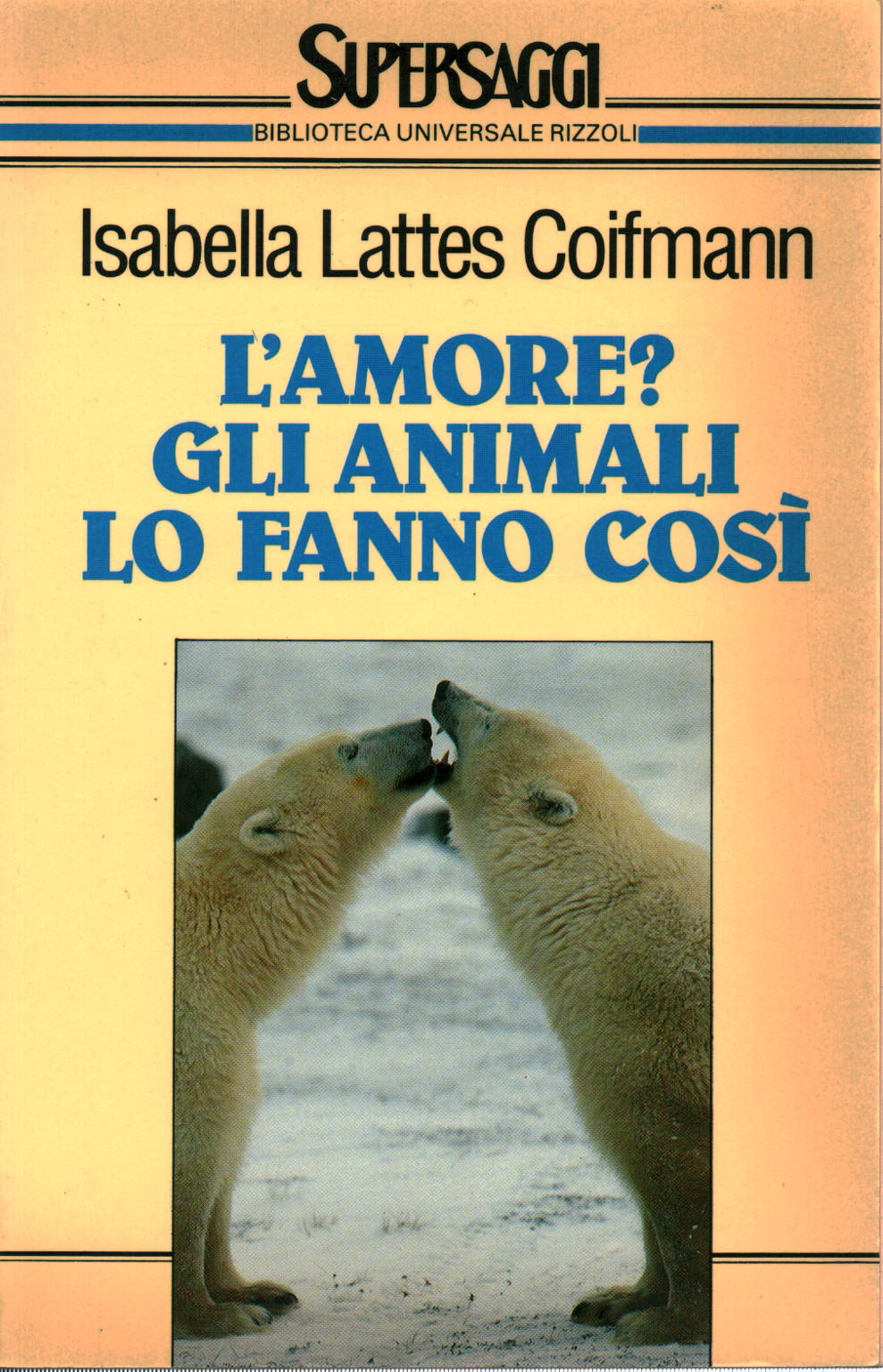 L amore? Gli animali lo fanno così, Isabella Lattes Coifmann