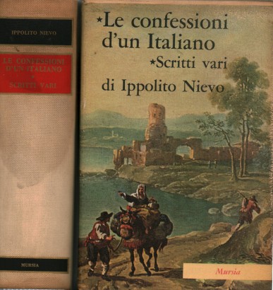 Le confessioni d'un Italiano - Scritti vari, Ippolito Nievo