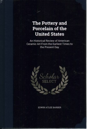 The Pottery and Porcelain of the United States