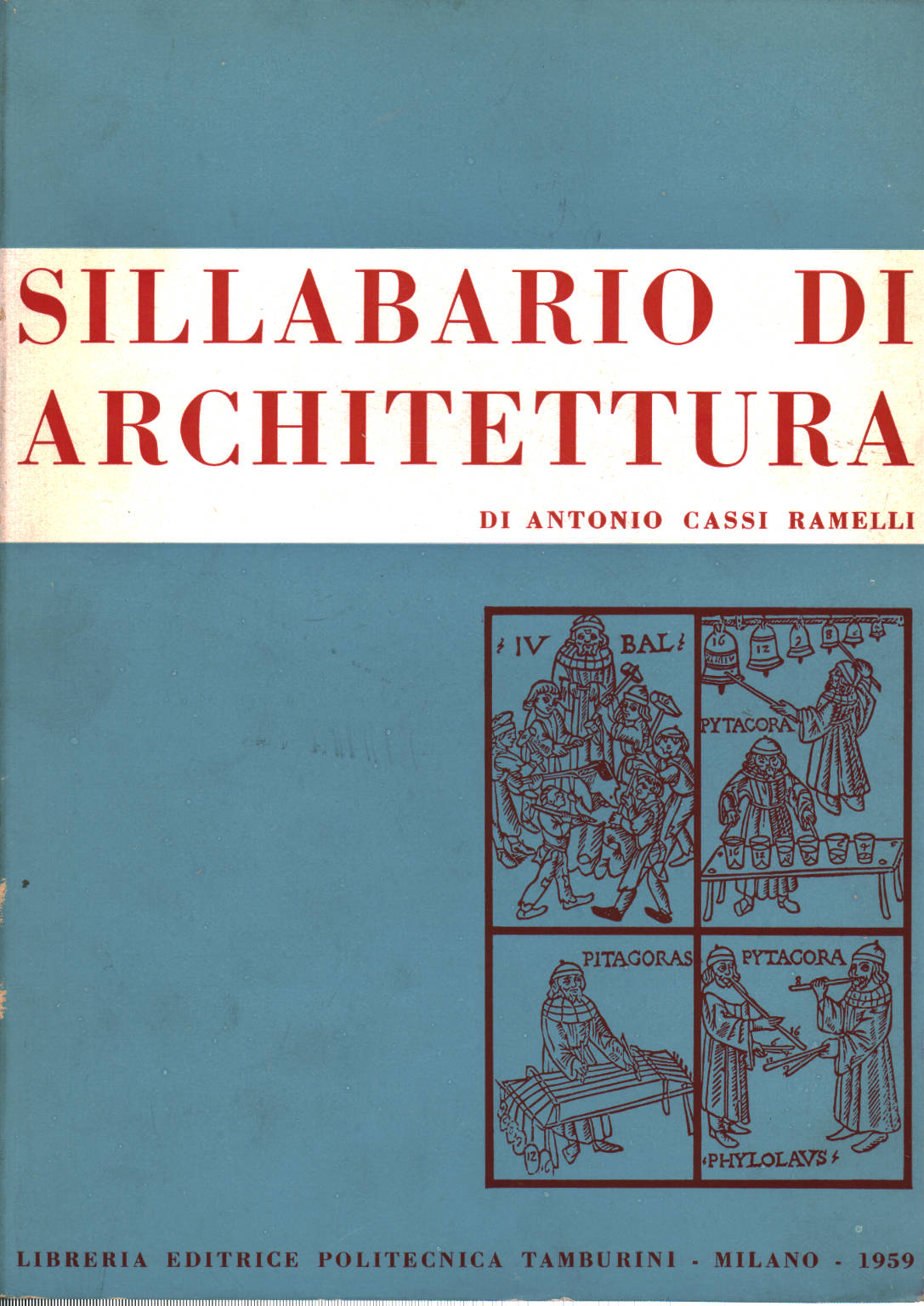 Sillabario di Architettura, Antonio Cassi Ramelli