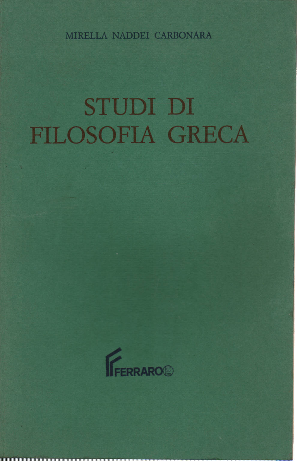Studies of Greek Philosophy, Mirella Naddei Carbonara