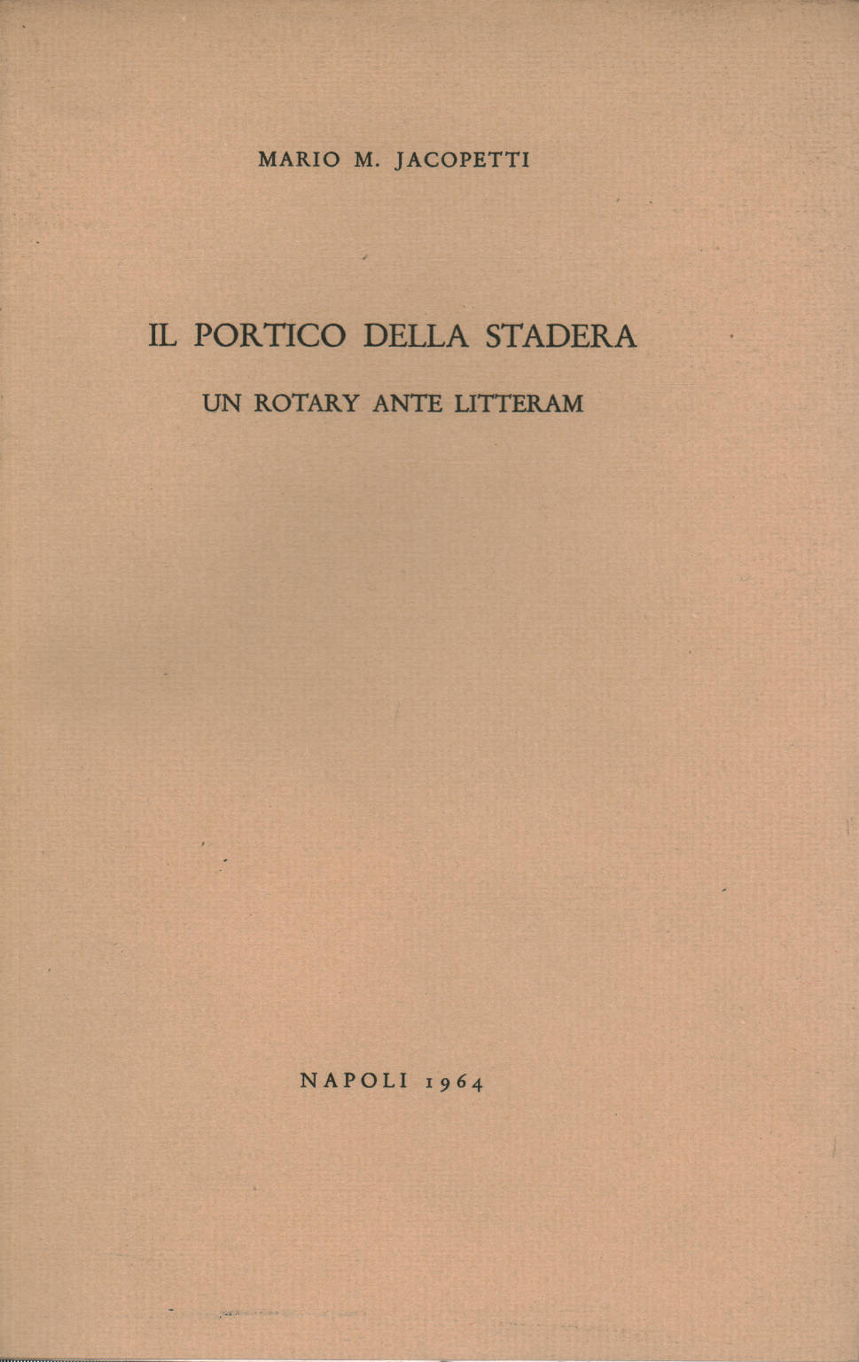 Le Portique de la Stadera, Mario M. Jacopetti