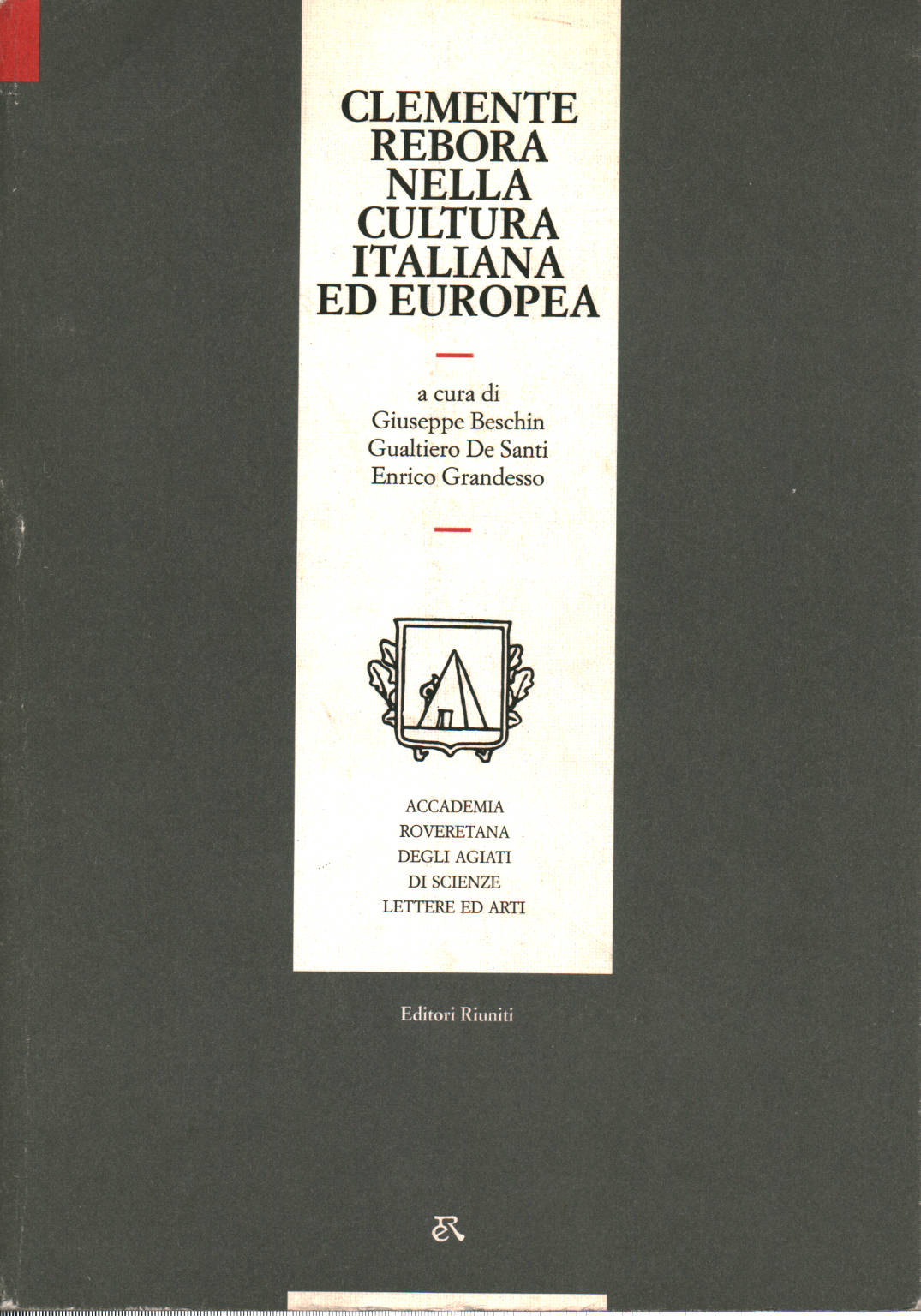 Clemente Rebora en la cultura italiana y europea, Giuseppe Beschin Gualtiero De Santi, Enrico Grandesso