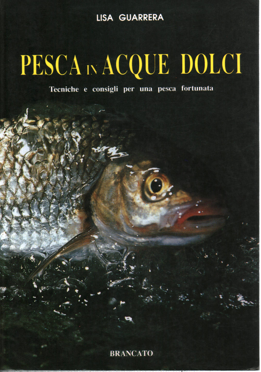 Pesca in acque dolci, Lisa Guarrera