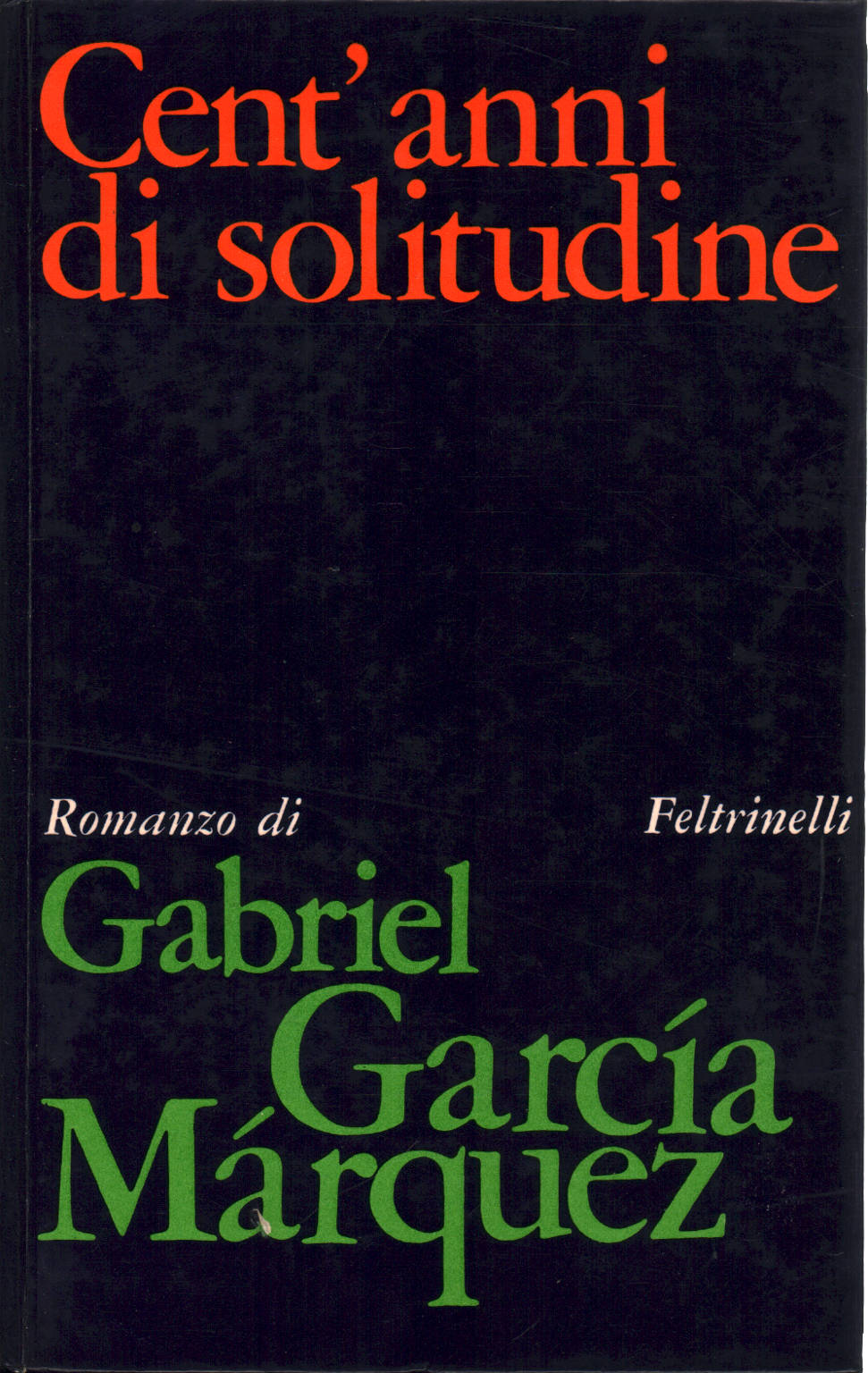 Cent'anni di solitudine - Gabriel Garcia Marquez - Narrativa Straniera - Narrativa - Libreria - dimanoinmano.it