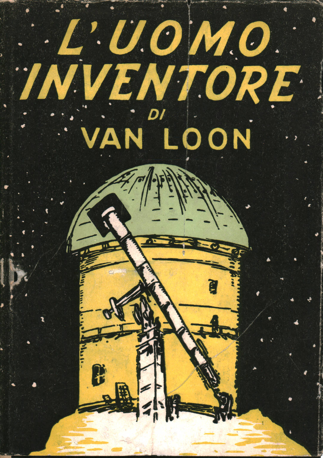L uomo inventore (storia delle invenzioni), Hendrik Willem Van Loon