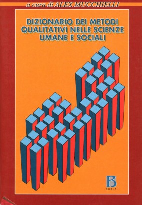 Dizionario dei metodi qualitativi nelle scienze umane e sociali