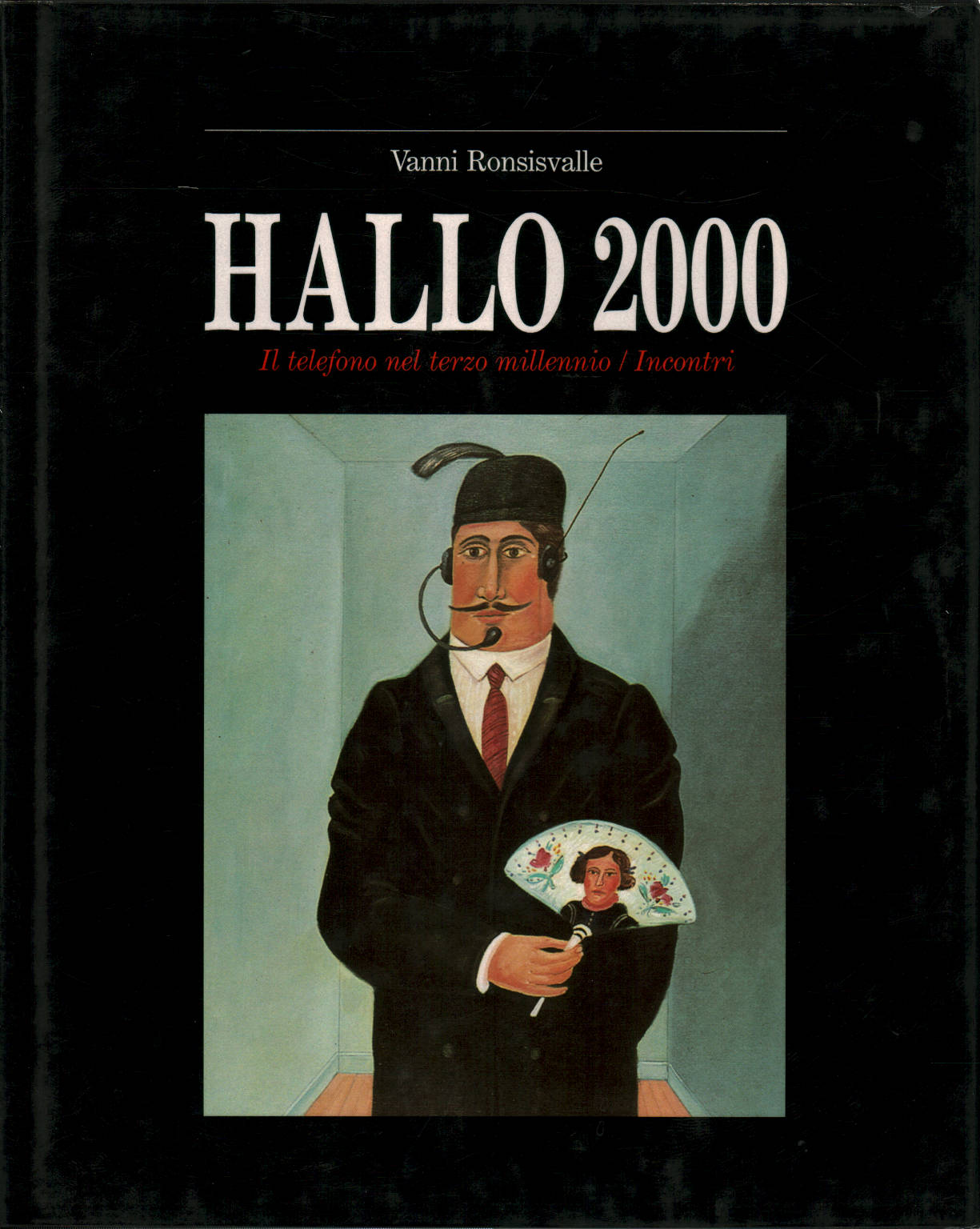 Hallo 2000: Le téléphone dans le troisième millénaire, Vanni Ronsisvalle