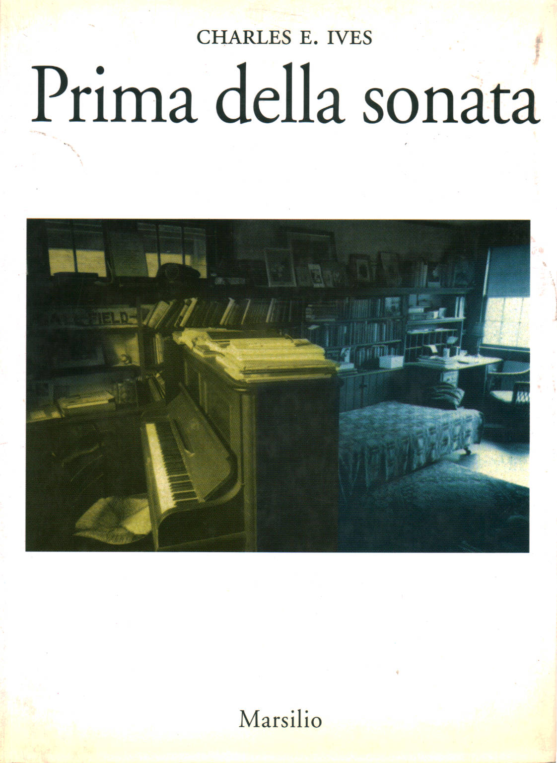 Prima della sonata, Charles E.Ives