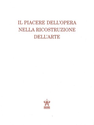 Il piacere dell'opera nella ricostruzione dell'arte