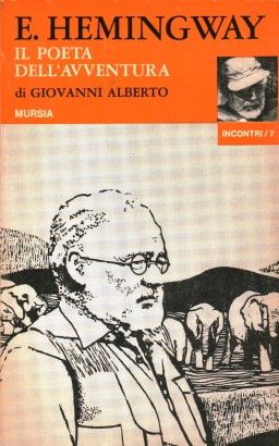 E.Hemingway il poeta dell'avventura