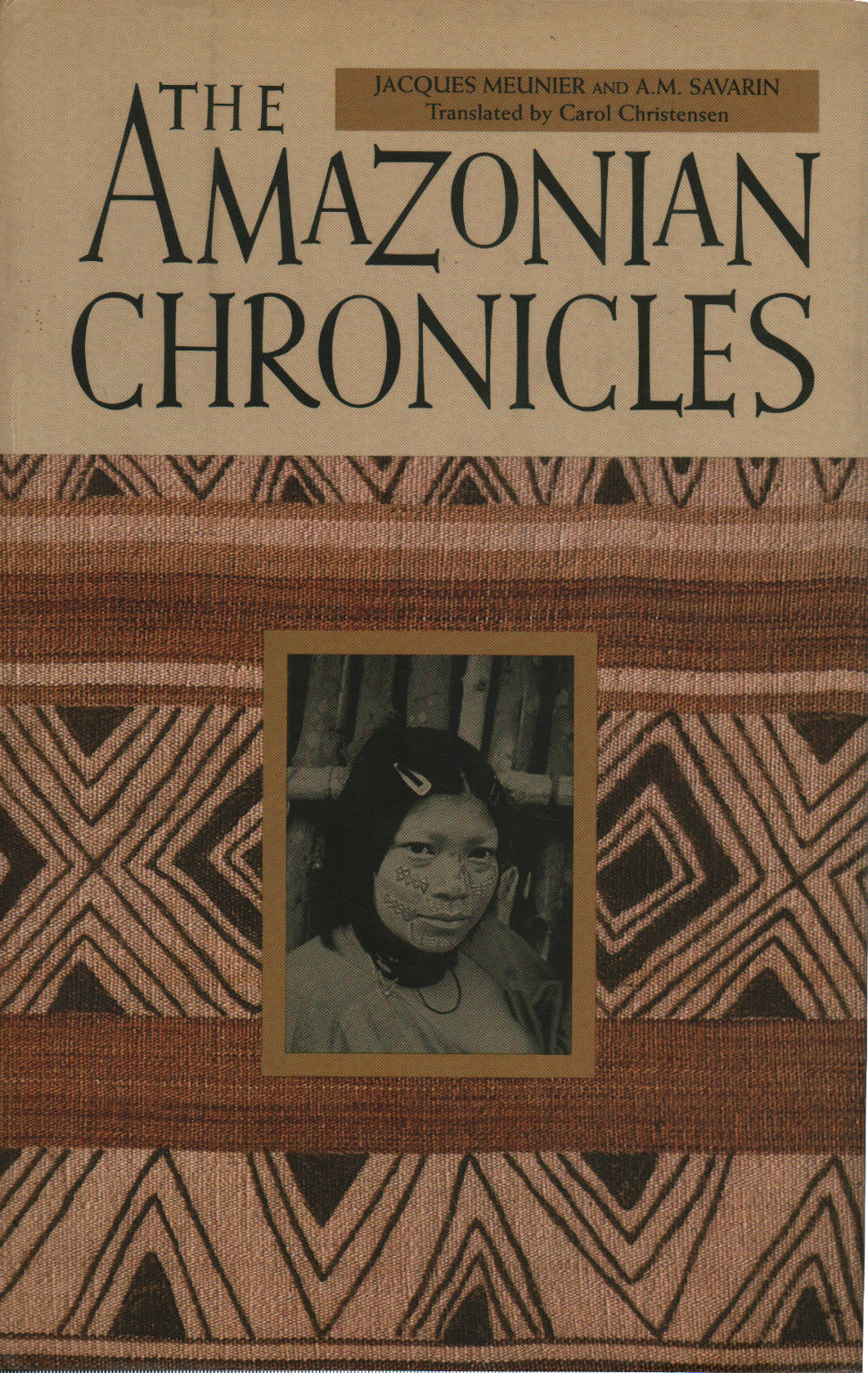 The Amazonian Chronicles, Jacques Meunier A. M. Savarin