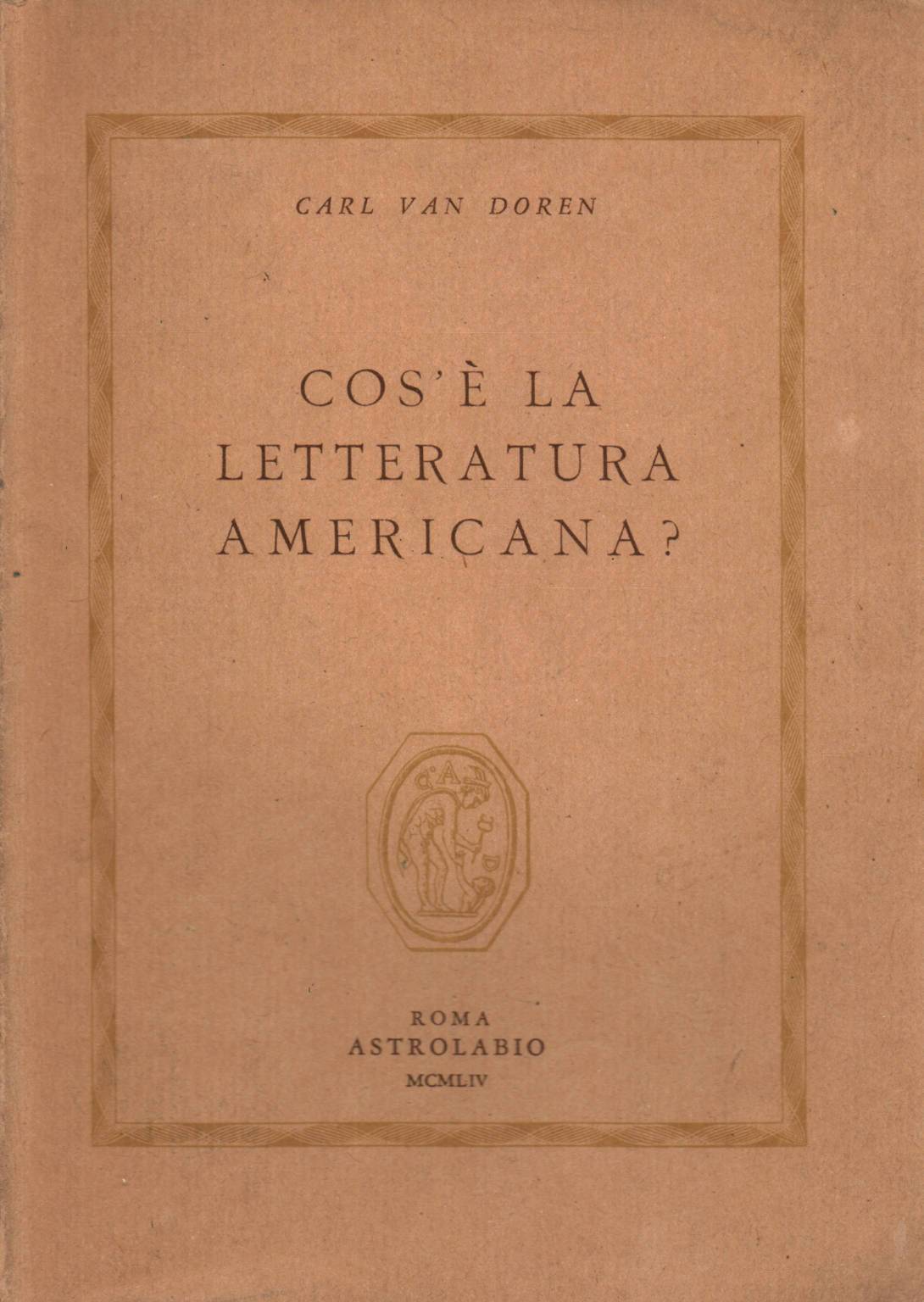 Cos é la letteratura Americana?, Carl Van Doren