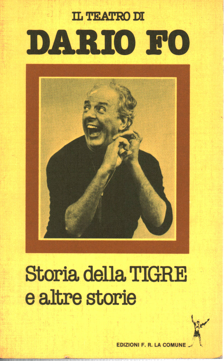 Storia della tigre ed altre storie, Franca Rame Arturo Corso