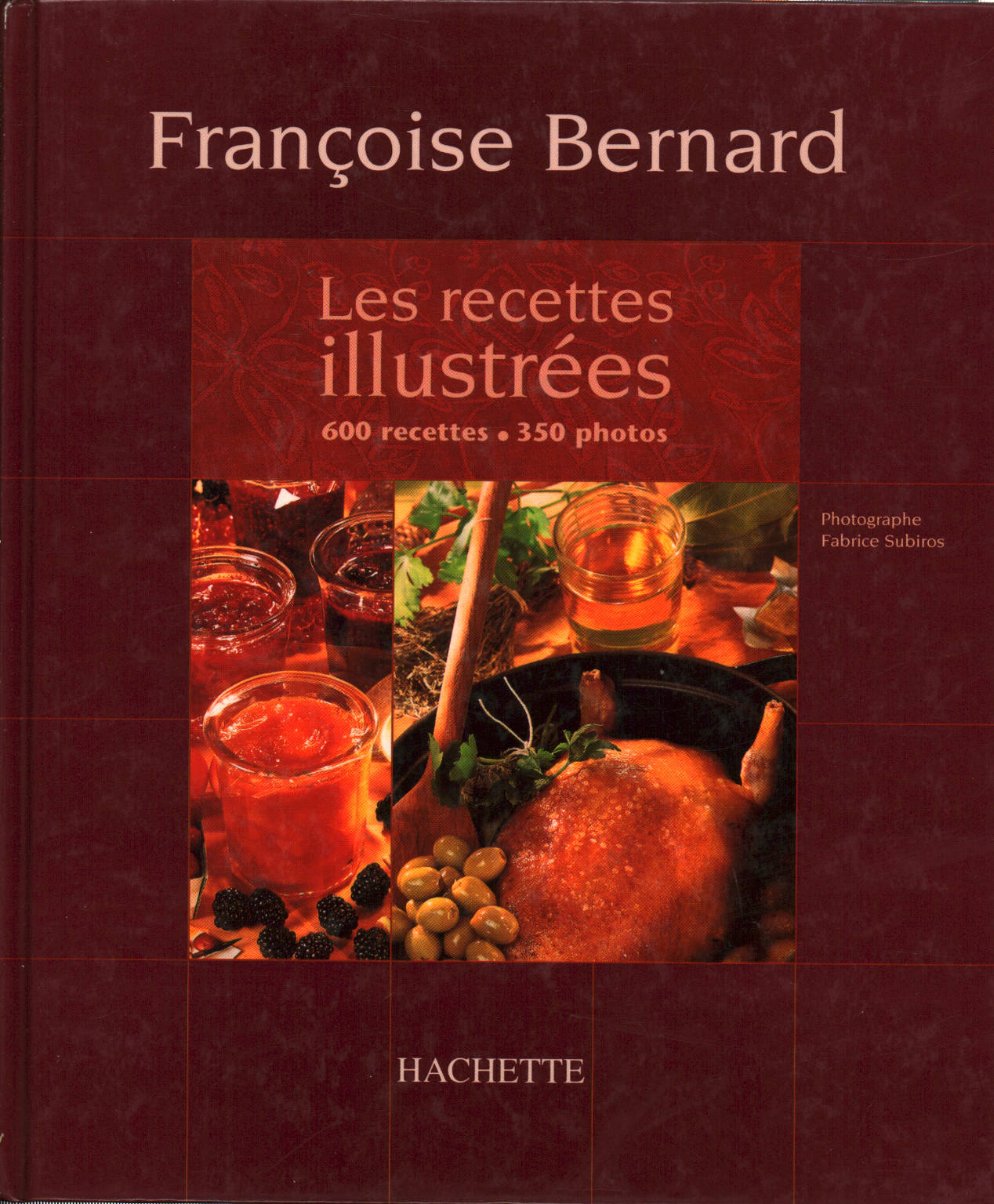 Les recettes illustrées, Françoise Bernard