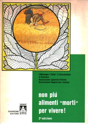 Non più alimenti "morti" per vivere!