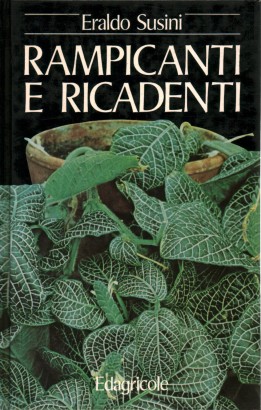 Rampicanti e ricadenti per serra,appartamento e giardino