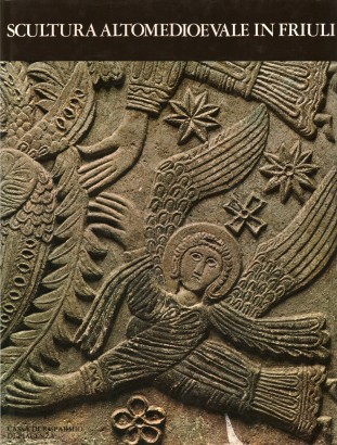 Scultura Altomedioevale in Friuli