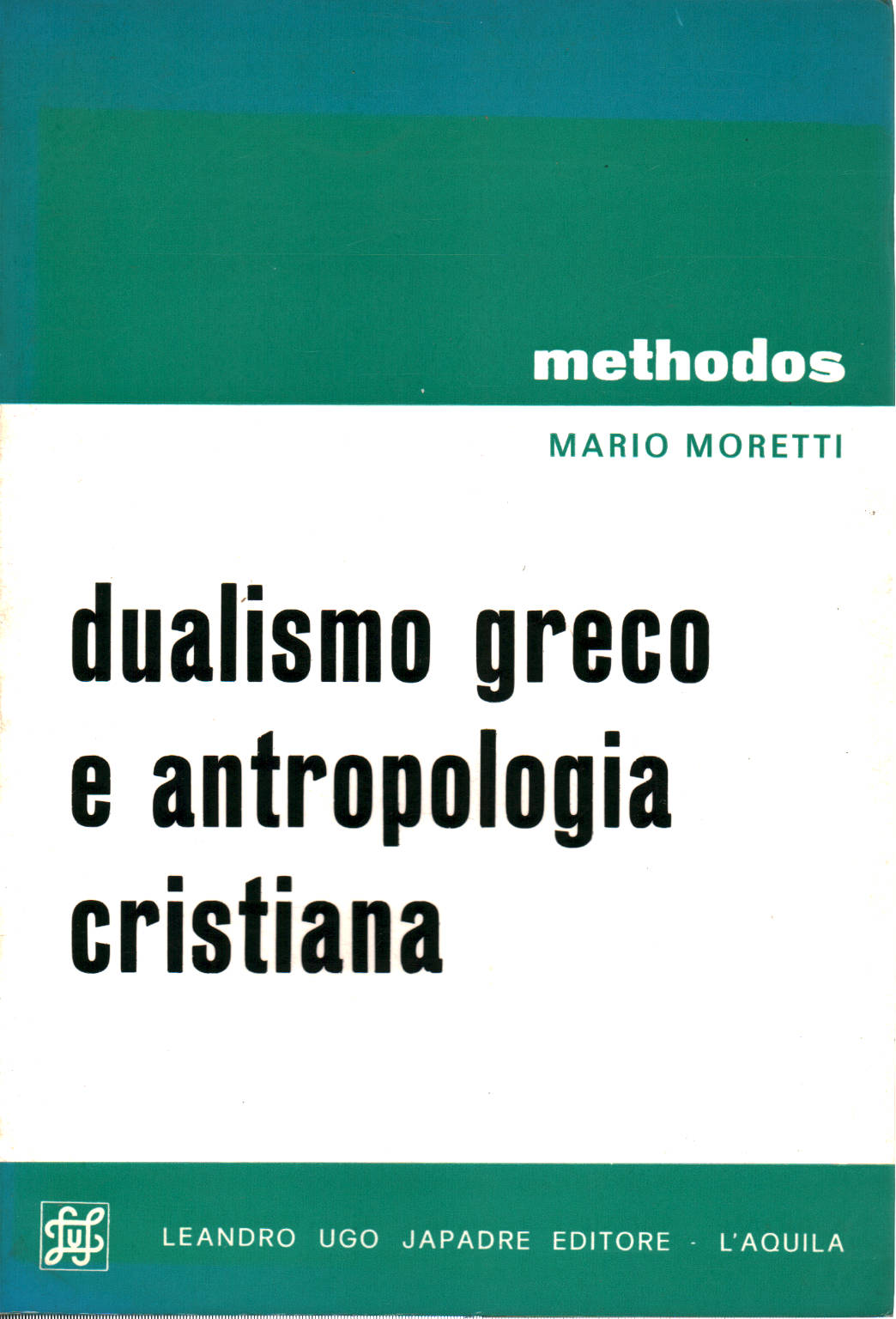 The dualism of the Greek and christian anthropology, s.a.