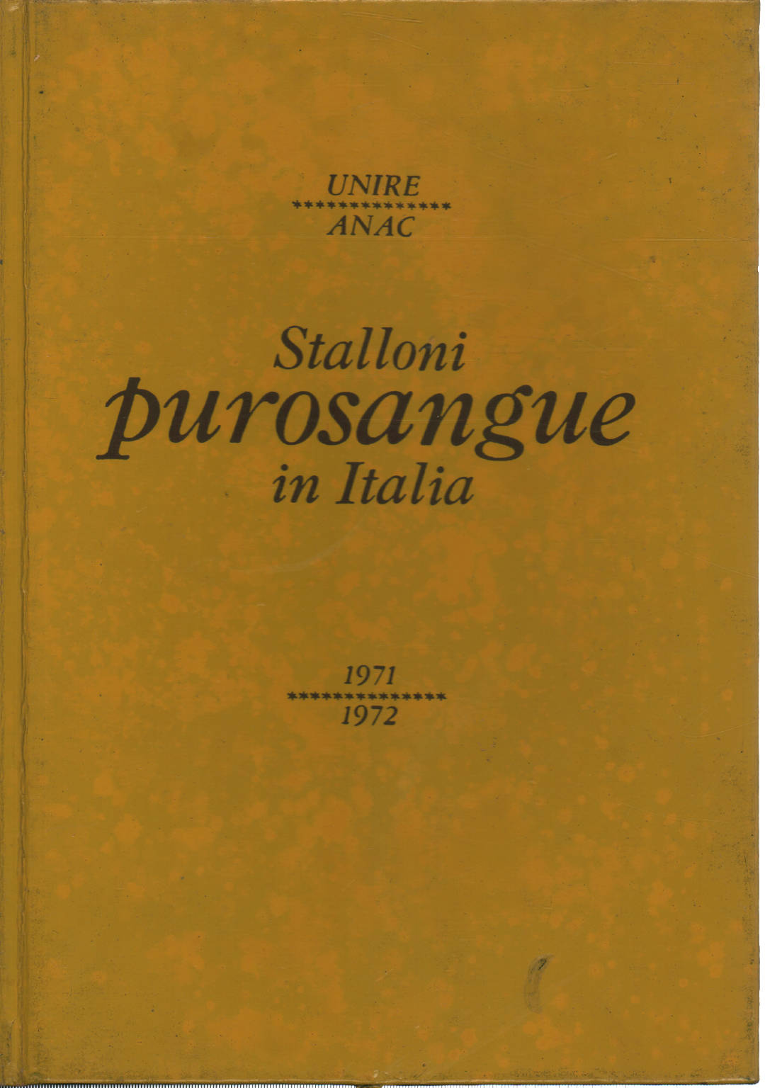 Los sementales de pura sangre en Italia 1971-1972, s.una.