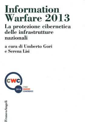 Information Warfare 2013: La protezione cibernetica delle infrastrutture nazionali