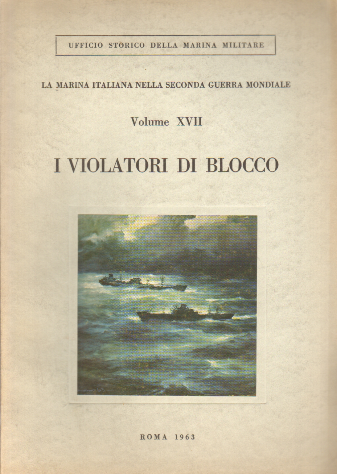 I violatori di blocco Volume XVII, Carlo De Risio Aldo Cocchia