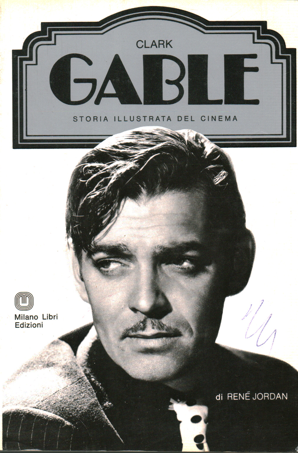 Clark Gable. Storia illustrata del cinema, s.a.