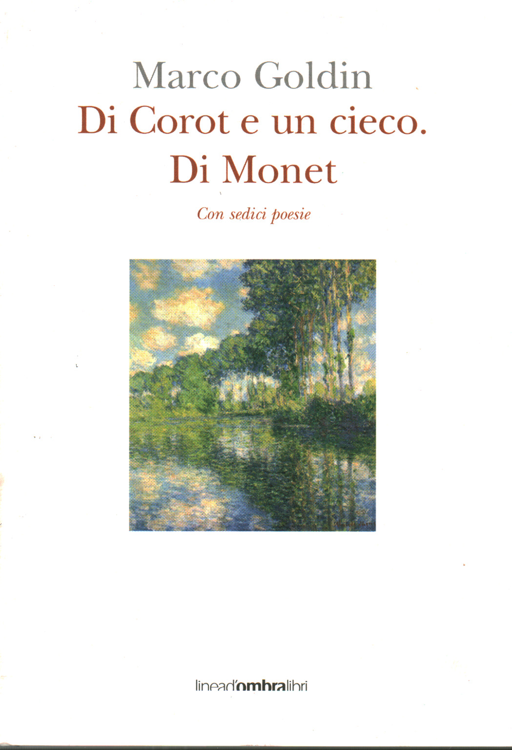 Di Corot e un cieco. Di Monet, s.a.