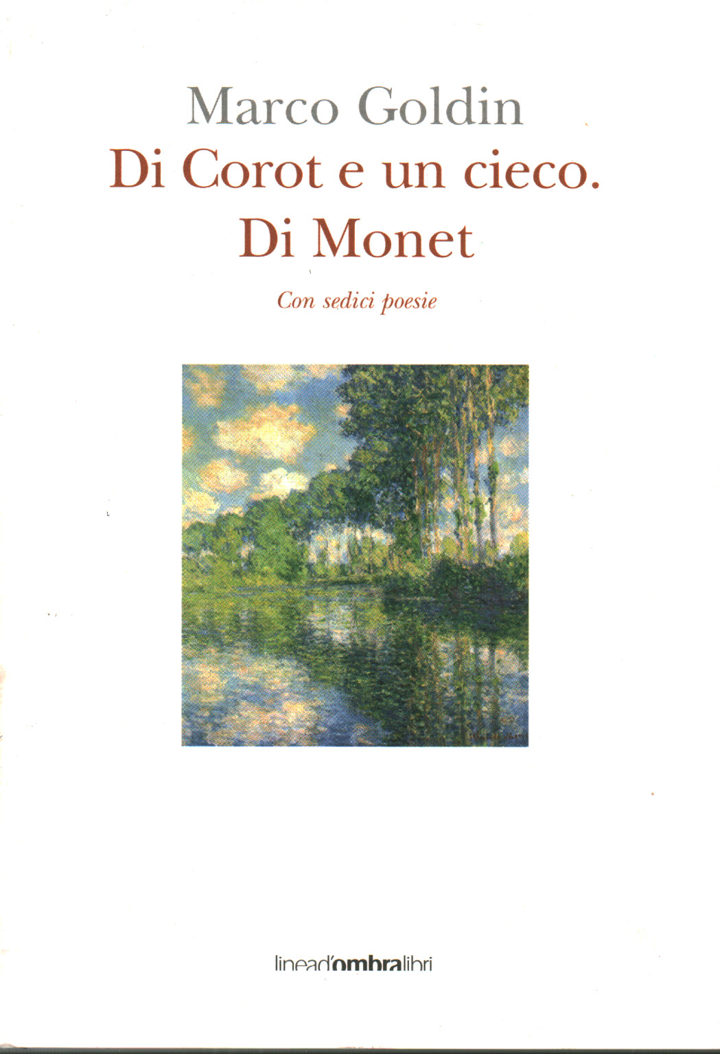 Corot and the blind. Monet, s.a.