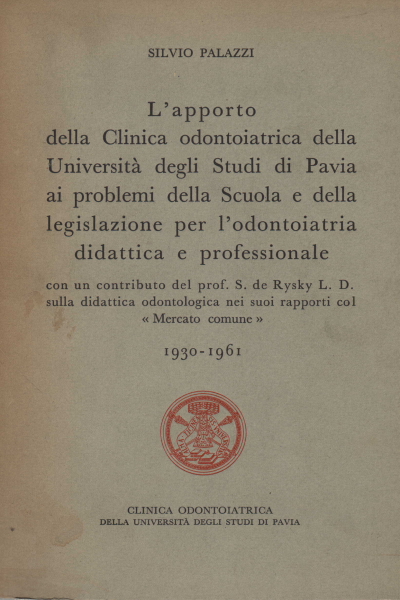 L'apporto della Clinica odontoiatrica della Unive, Silvio Palazzi